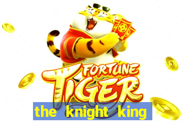 the knight king slot free play