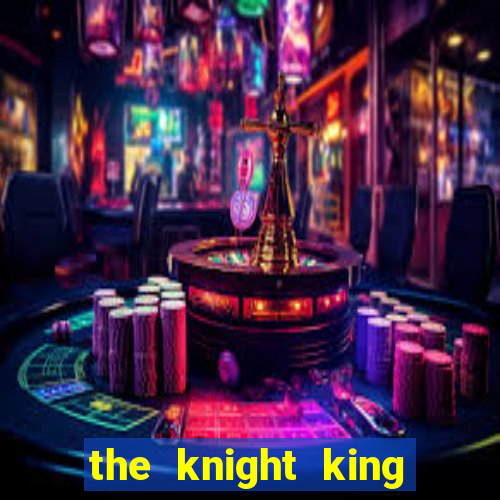 the knight king slot free play