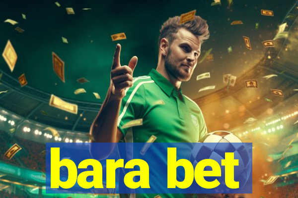 bara bet