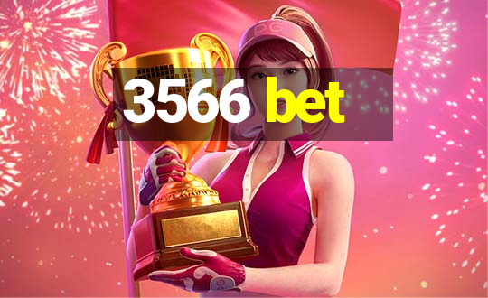 3566 bet