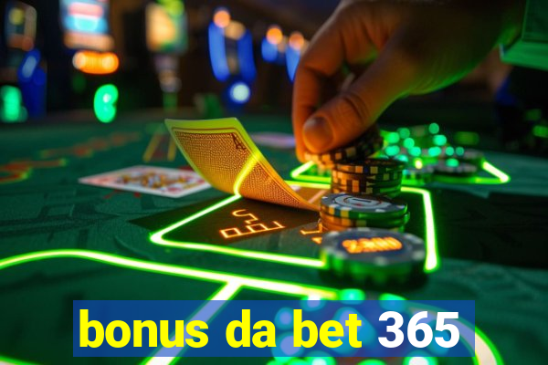 bonus da bet 365