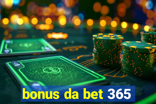 bonus da bet 365