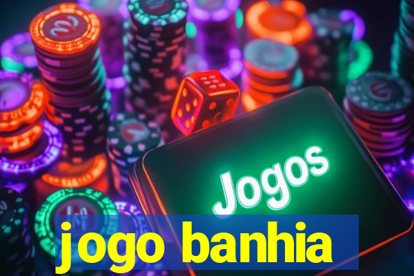 jogo banhia