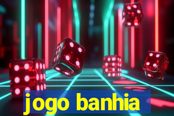 jogo banhia