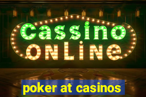 poker at casinos