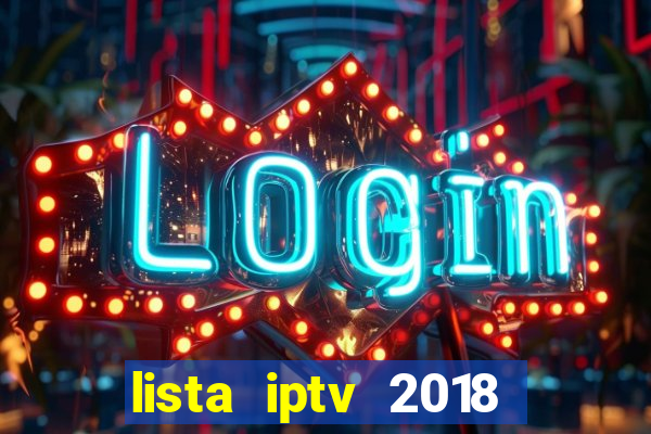 lista iptv 2018 gratis atualizada futebol