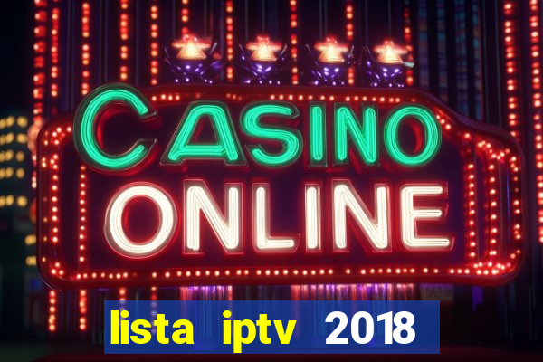 lista iptv 2018 gratis atualizada futebol