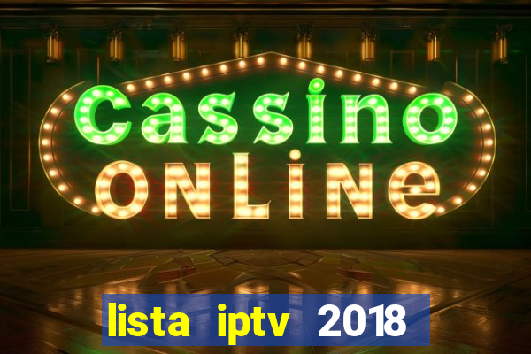 lista iptv 2018 gratis atualizada futebol