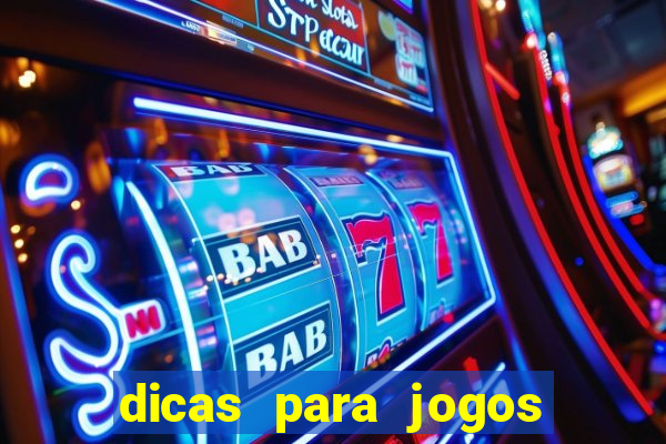 dicas para jogos de hoje