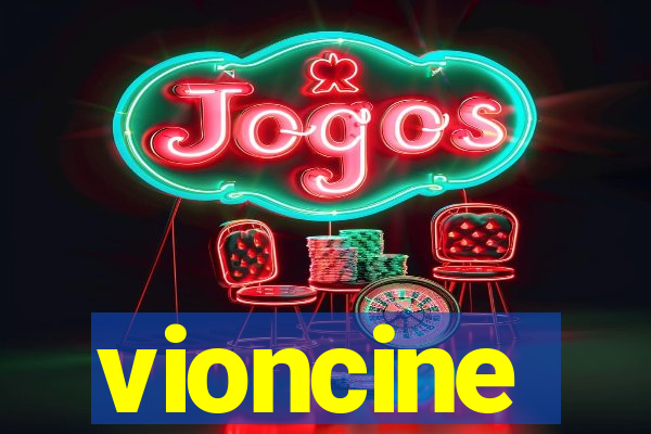 vioncine