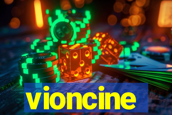 vioncine