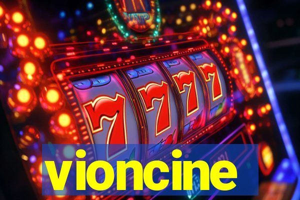 vioncine