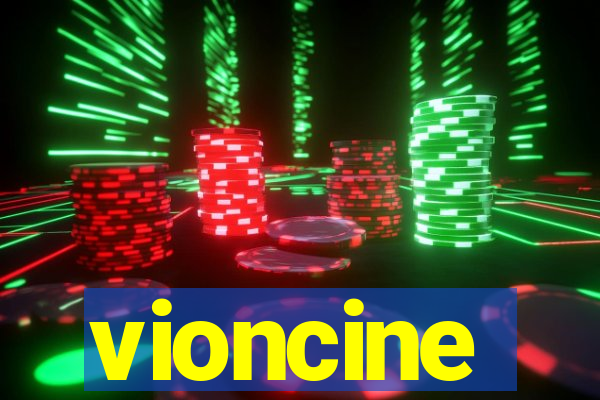 vioncine