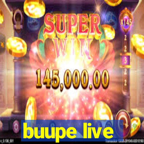 buupe live