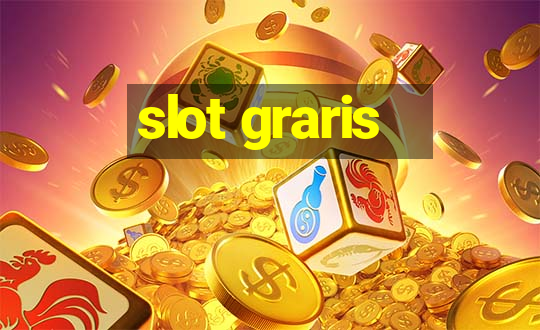 slot graris