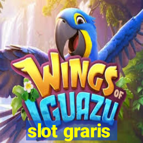 slot graris