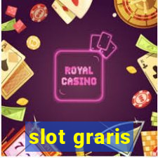 slot graris