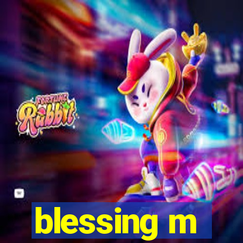 blessing m