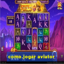 como.jogar aviator