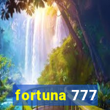 fortuna 777