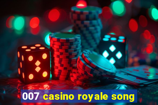 007 casino royale song