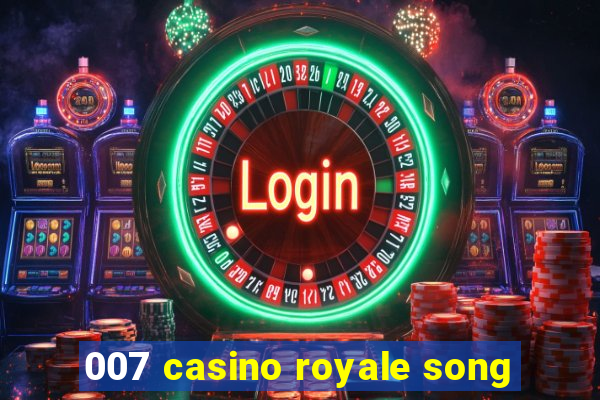 007 casino royale song