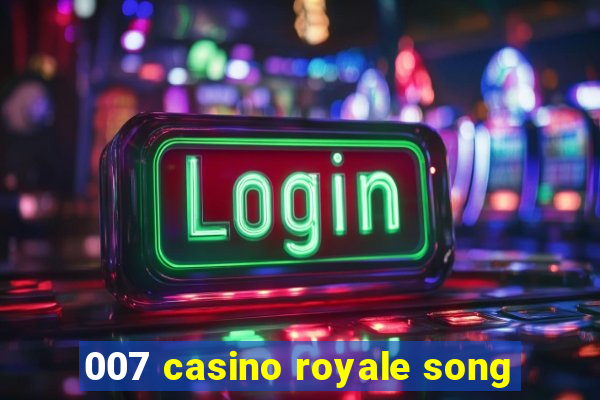 007 casino royale song