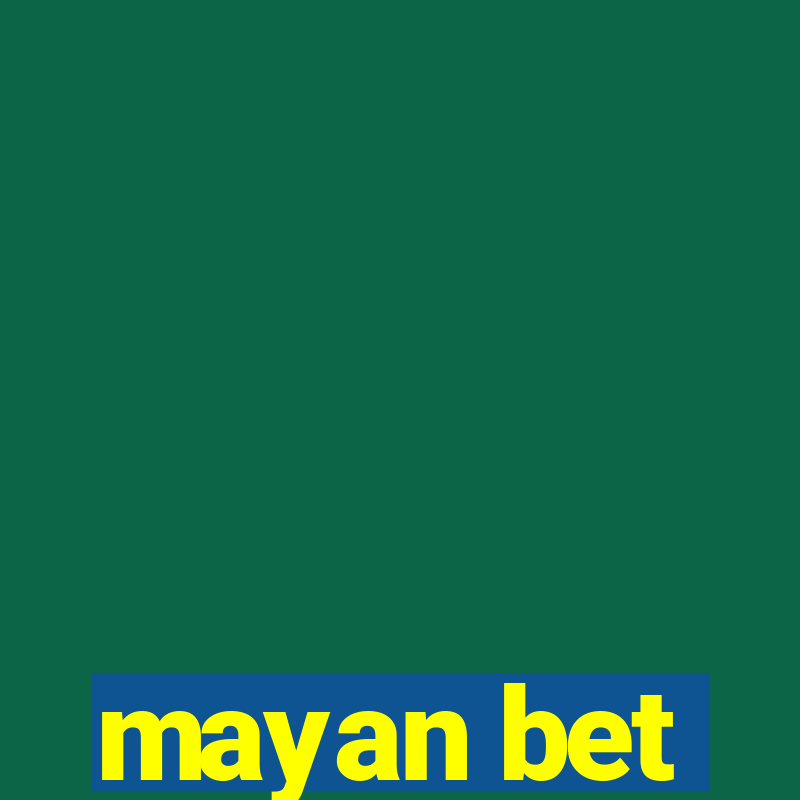 mayan bet