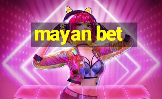 mayan bet