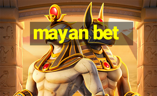 mayan bet