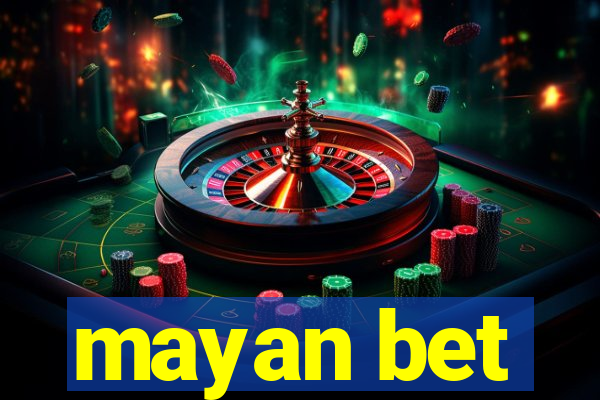 mayan bet