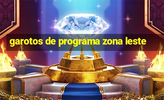 garotos de programa zona leste