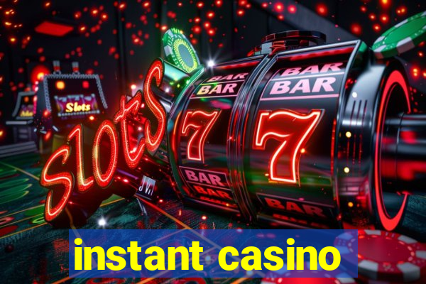 instant casino