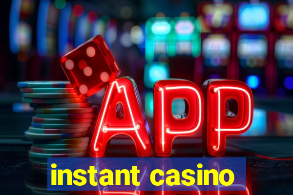 instant casino