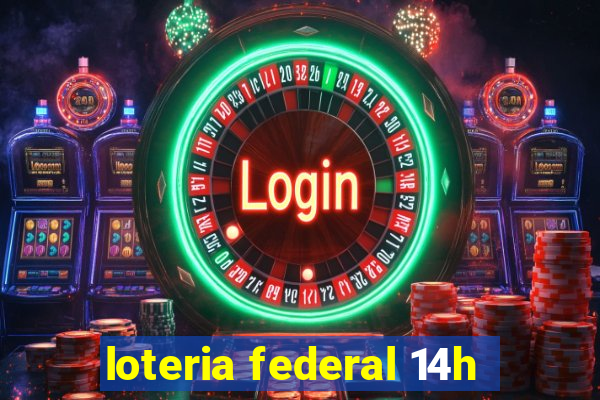 loteria federal 14h