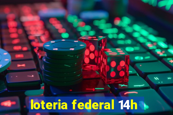 loteria federal 14h