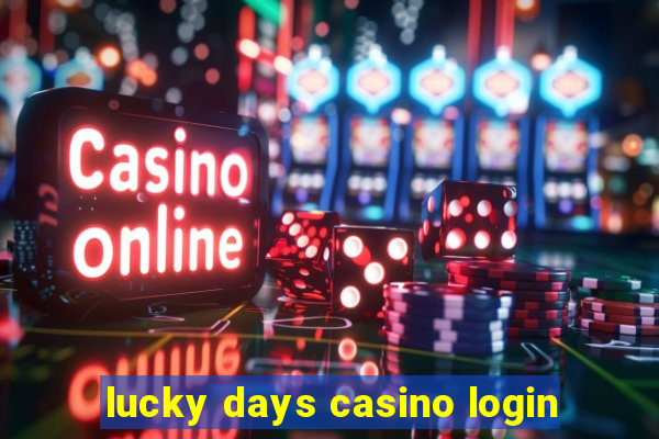 lucky days casino login