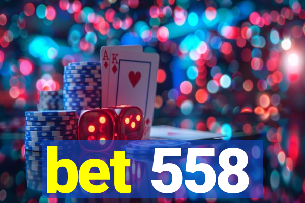 bet 558