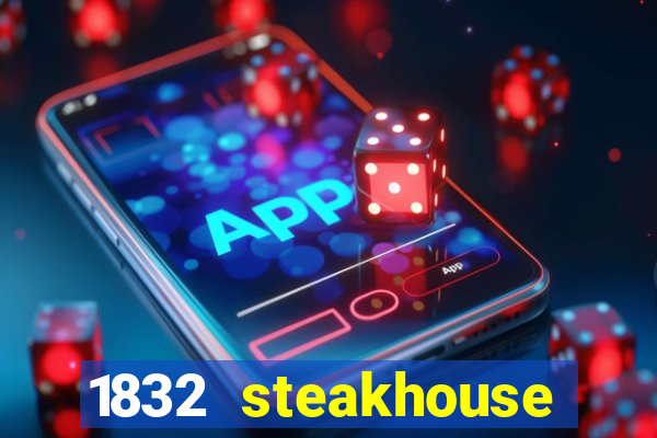 1832 steakhouse choctaw casino