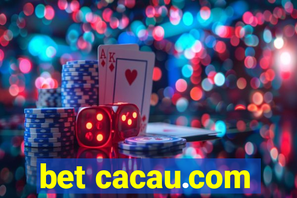 bet cacau.com