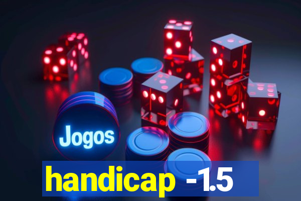 handicap -1.5