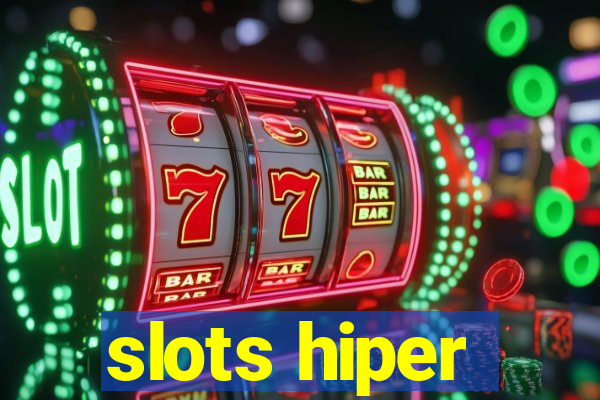 slots hiper