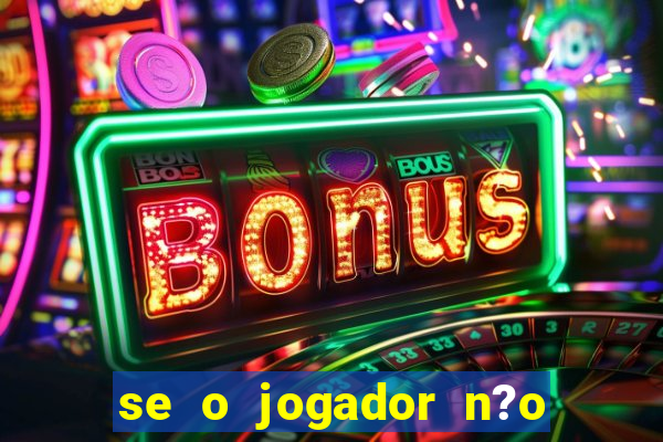 se o jogador n?o jogar anula a aposta betfair