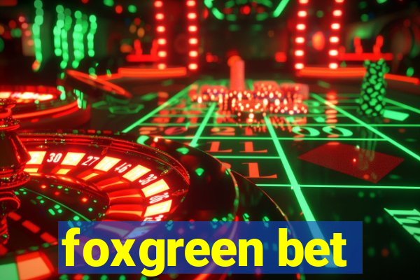 foxgreen bet