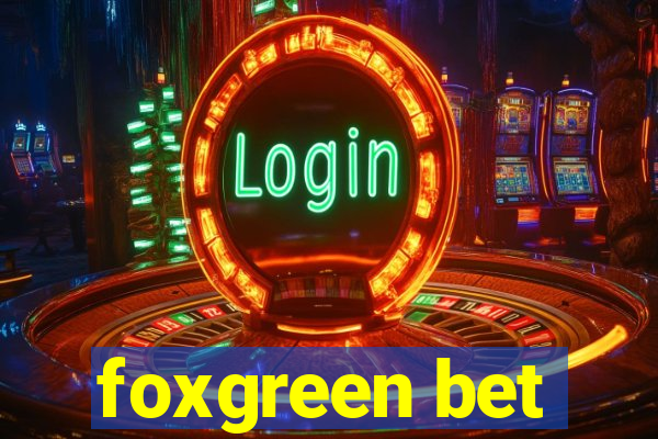 foxgreen bet