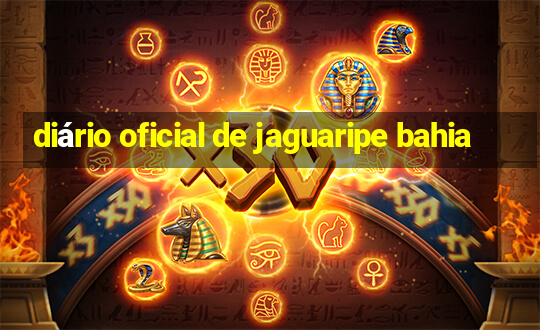 diário oficial de jaguaripe bahia