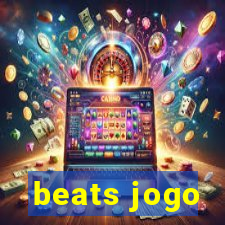 beats jogo