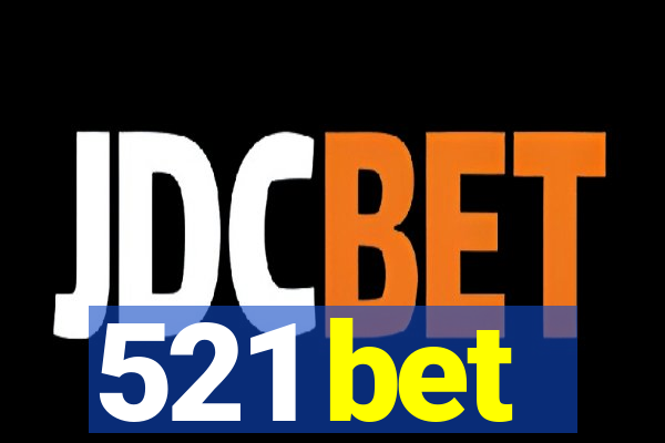 521 bet