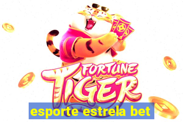 esporte estrela bet