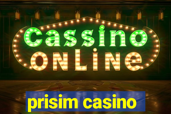 prisim casino